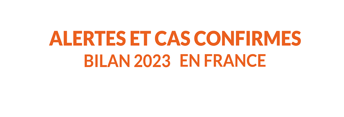 Alertes et cas confirmés par le RESPE : le bilan 2023 montre toute l’important du réseau !